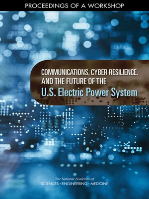 cover image of Communications, Cyber Resilience, and the Future of the U.S. Electric Power System